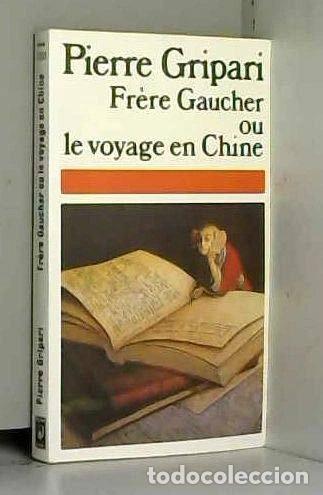 Libros: Fr&egrave;re Gaucher ou le voyage en Chine- 9782266014786