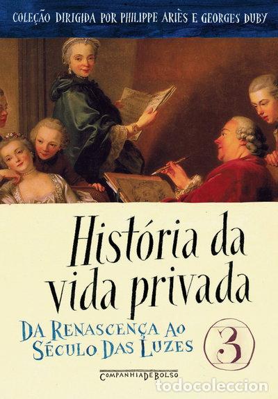 Libros: Hist&oacute;ria da vida privada: Da Renascen&ccedil;a ao S&eacute;culo das Luzes, Vol. 3- 9788535914351