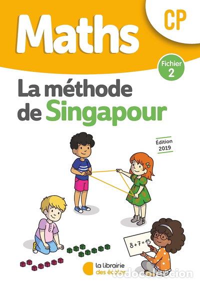 Livres: Maths CP La m&eacute;thode de Singapour: Fichier 2- 9782369403333