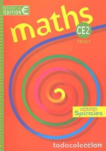 Livres: Maths Spirales Ce2- 9782091214047