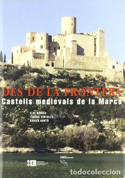 Livros em segunda m&atilde;o: Des de la frontera. Castells medievals de la Marca- 9788483383001