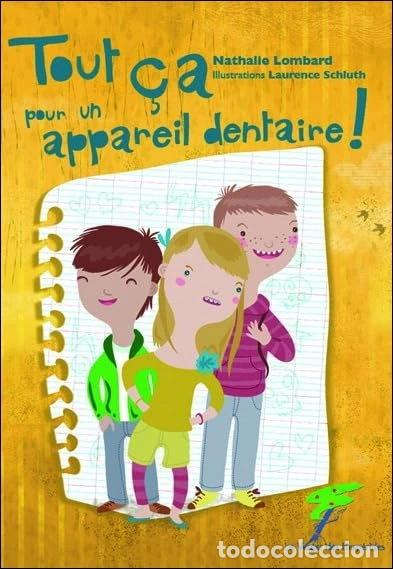 Livros em segunda m&atilde;o: Tout &ccedil;a pour un appareil dentaire !- 9782365872164