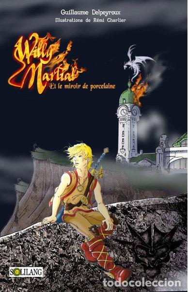 Libros: Willy Martial et le miroir de porcelaine- 9782849320631