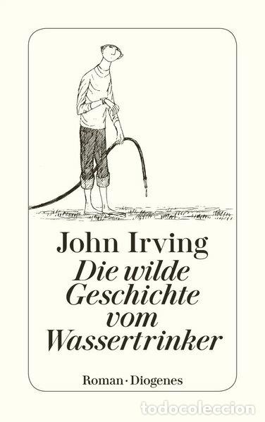 Libros: Die wilde Geschichte vom Wassertrinker- 9783257224450