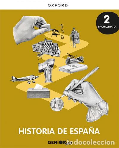 Libros: Historia de Espa&ntilde;a 2&ordm; Bachillerato- 9780190547936
