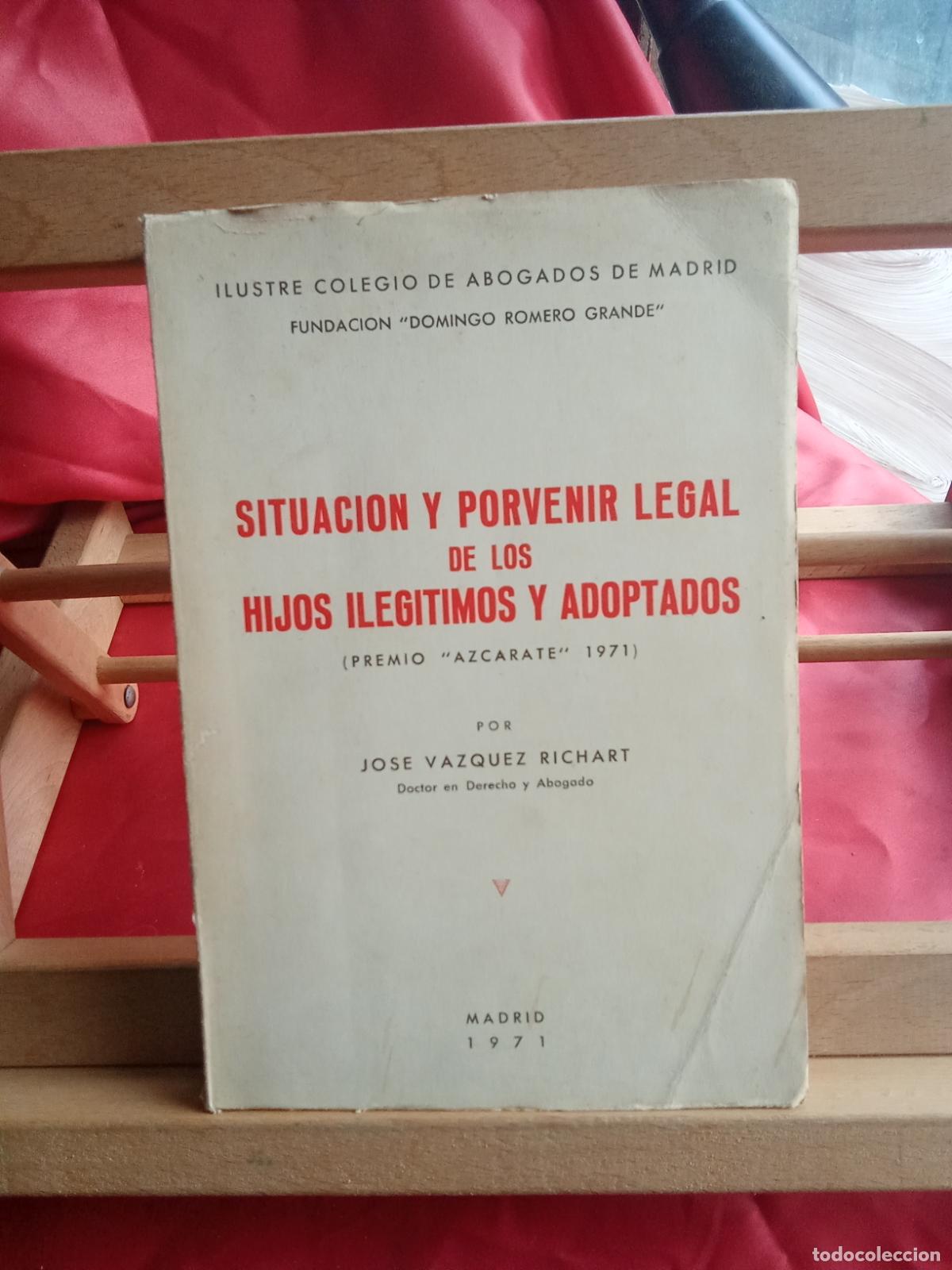 Libri di seconda mano: Situacion y porvenir legal de los hijos legitimos y adptados. Jose Vazquez Rchart 1971 L.12229-914