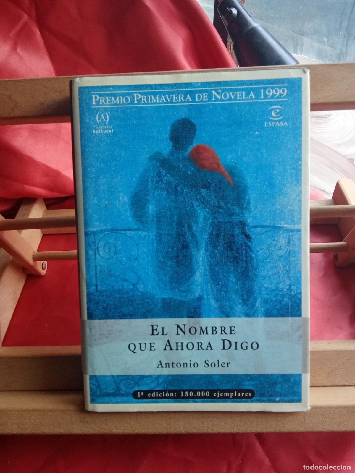 Libri di seconda mano: El nombre que ahora digo. Antonio Soler L.12229-915