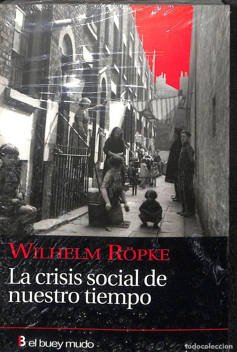 B&uuml;cher: La Crisis Social De Nuestro Tiempo - Wilhem Ropke - El Buey Mudo - Ensayo
