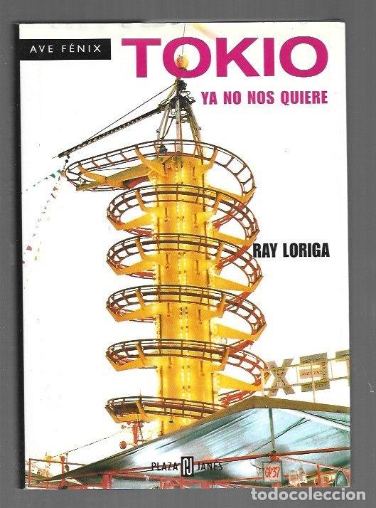 B&uuml;cher: TOKIO YA NO NOS QUIERE - LORIGA, RAY