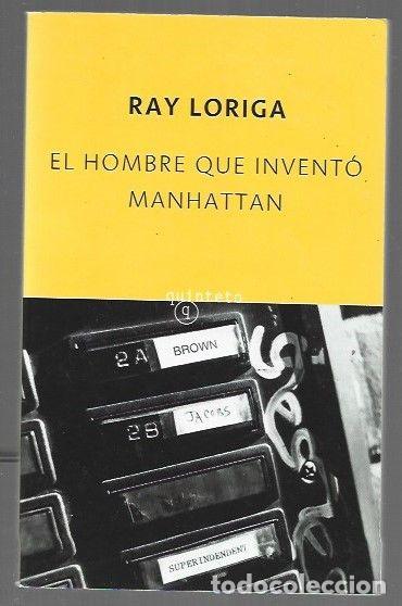 Libros: HOMBRE QUE INVENTO MANHATTAN - EL - LORIGA, RAY - Foto 1