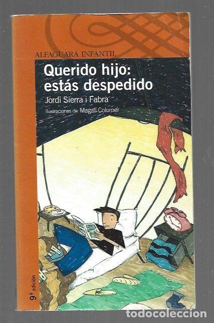Libri di seconda mano: QUERIDO HIJO: ESTAS DESPEDIDO - SIERRA I FABRA, JORDI