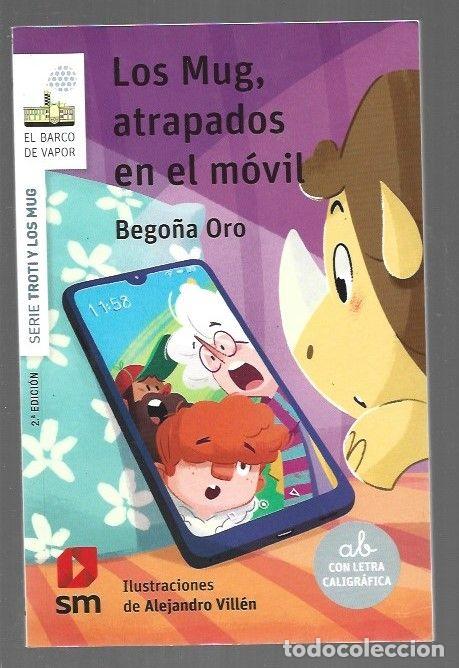 Libros: MUG, ATRAPADOS EN EL MOVIL - LOS - ORO, BEGO&Ntilde;A - Foto 1