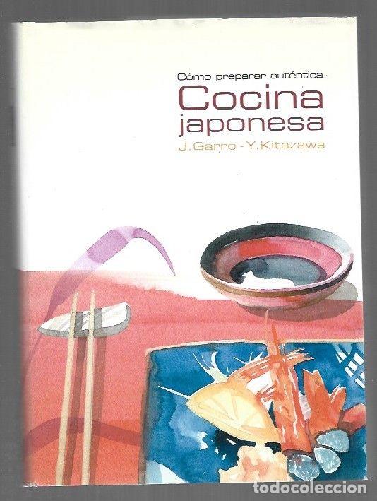 Libri di seconda mano: COMO PREPARAR AUTENTICA COCINA JAPONESA - J. GARRO E Y. KITAZAWA