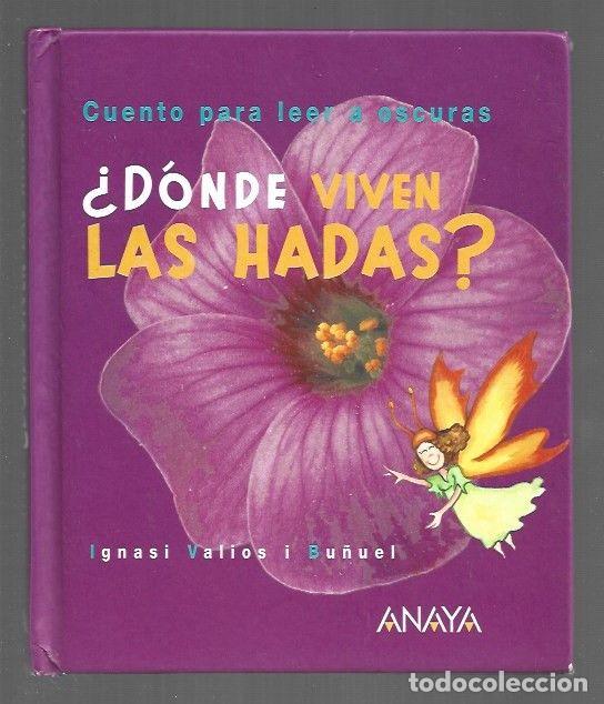 books: &iquest;DONDE VIVEN LAS HADAS? CUENTO PARA LEER A OSCURAS - VALIOS I BU&Ntilde;UEL, IGNASI