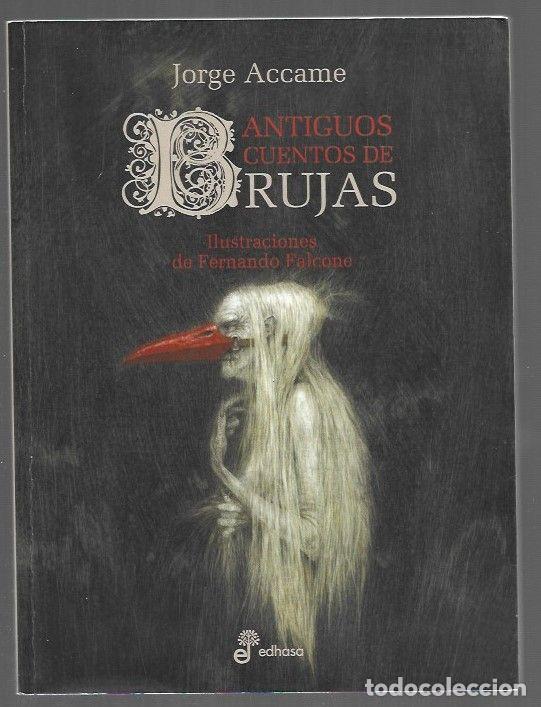 Libri di seconda mano: ANTIGUOS CUENTOS DE BRUJAS - ACCAME, JORGE (ILUSTRACIONES DE FERNANDO FALCONE)