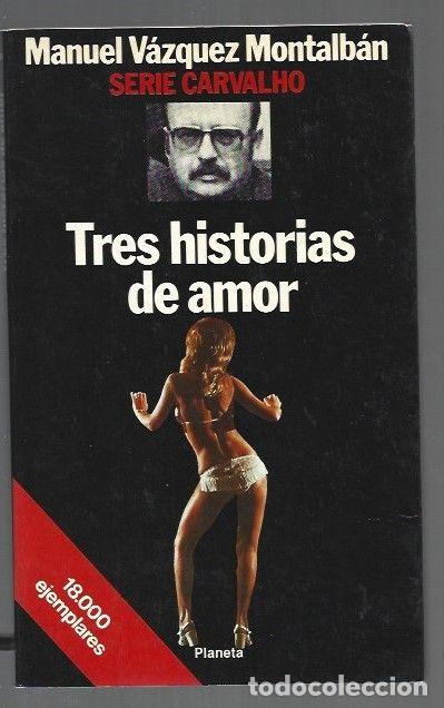 B&uuml;cher: TRES HISTORIAS DE AMOR - VAZQUEZ MONTALBAN, MANUEL