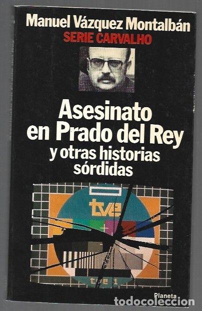 Livros em segunda m&atilde;o: ASESINATO EN PRADO DEL REY Y OTRAS HISTORIAS SORDIDAS - VAZQUEZ MONTALBAN, MANUEL