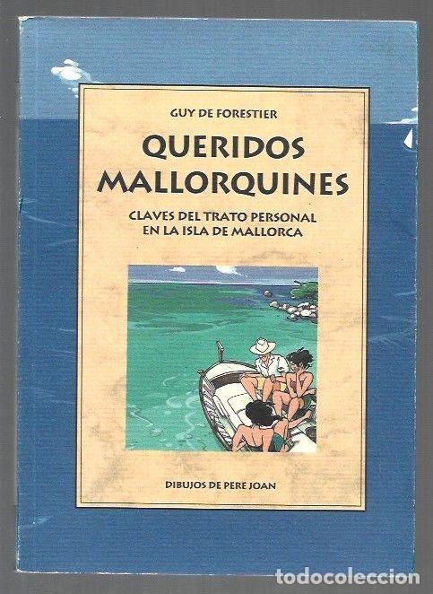 B&uuml;cher: QUERIDOS MALLORQUINES. CLAVES DEL TRATO PERSONAL EN LA ISLA DE MALLORCA - FORESTIER, GUY DE