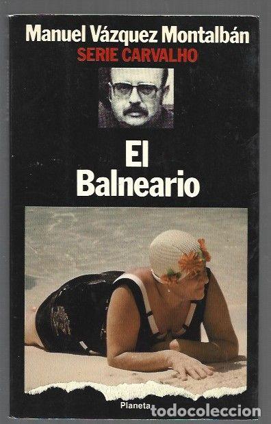 B&uuml;cher: BALNEARIO - EL - VAZQUEZ MONTALBAN, MANUEL