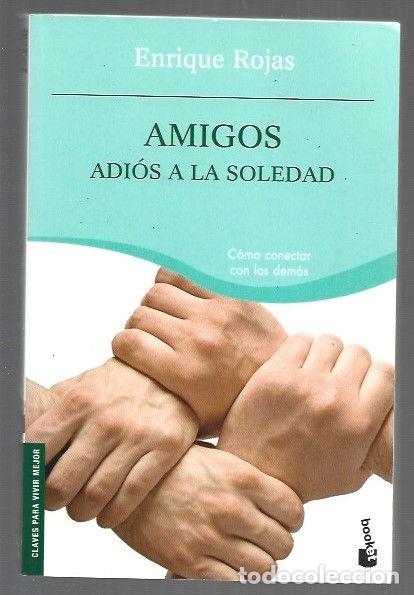 Libros: AMIGOS. ADIOS A LA SOLEDAD - ROJAS, ENRIQUE - Foto 1