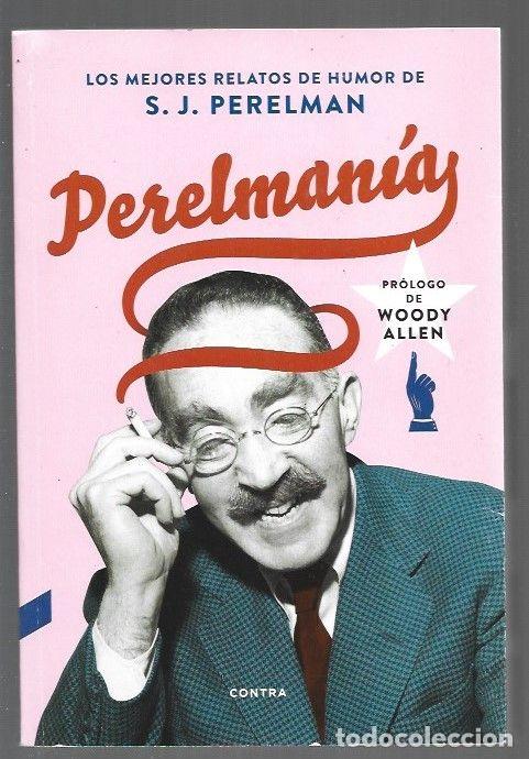 Libros: PERELMANIA. LOS MEJORES RELATOS DE HUMOR DE S. J. PERELMAN - S. J. PERELMAN