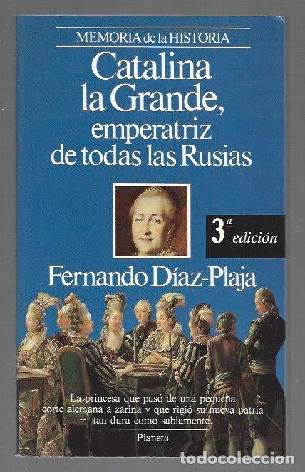 B&uuml;cher: CATALINA LA GRANDE, EMPERATRIZ DE TODAS LAS RUSIAS - DIAZ-PLAJA, FERNANDO