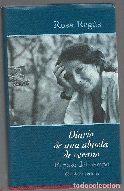 Livres: DIARIO DE UNA ABUELA DE VERANO. EL PASO DEL TIEMPO - REGAS, ROSA