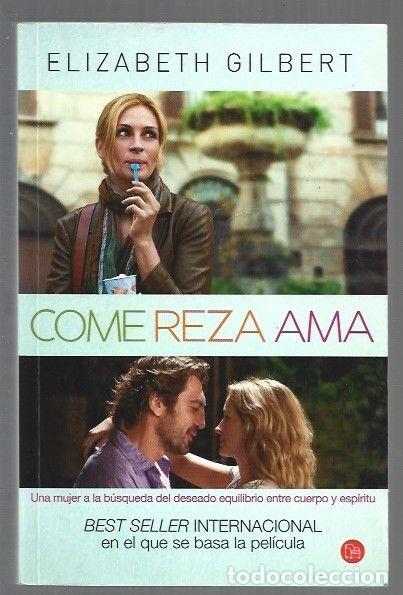 Libros: COME, REZA, AMA - GILBERT, ELIZABETH - Foto 1