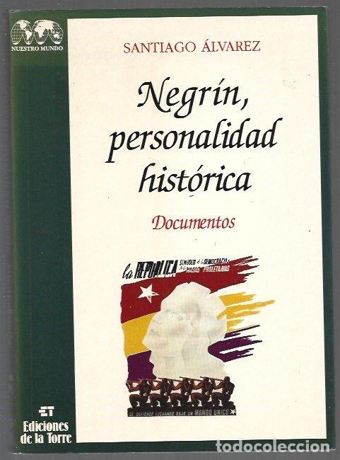 Livres: NEGRIN, PERSONALIDAD HISTORICA 2: DOCUMENTOS - ALVAREZ, SANTIAGO