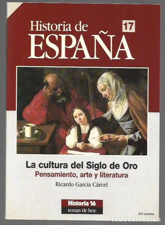 Libri di seconda mano: HISTORIA DE ESPA&Ntilde;A 17: LA CULTURA DEL SIGLO DE ORO. PENSAMIENTO, ARTE Y LITERATURA - GARCIA CARCEL,