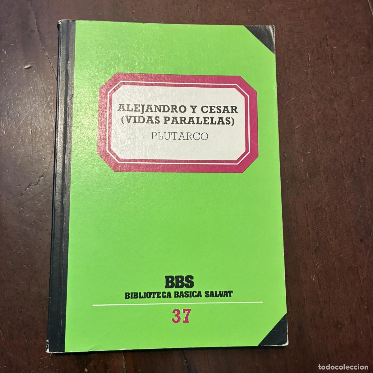 Libros: Alejandro y C&eacute;sar (Vidas paralelas) - Plutarco