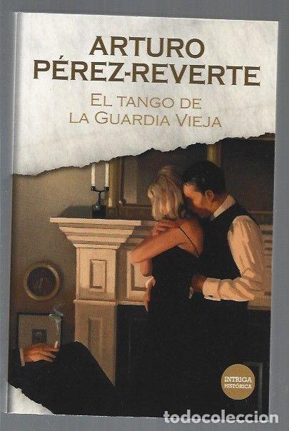 B&uuml;cher: TANGO DE LA GUARDIA VIEJA - EL - PEREZ-REVERTE, ARTURO
