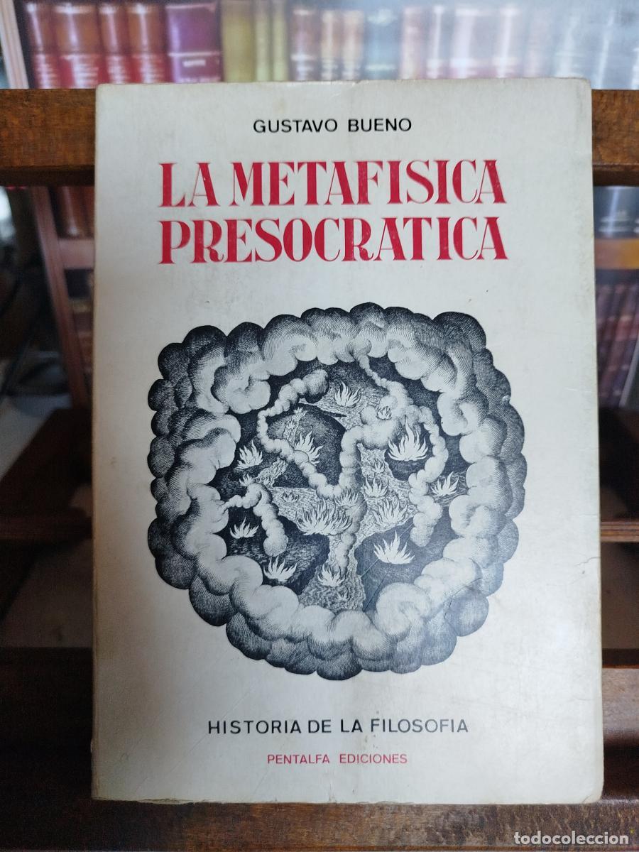 Libros: La metaf&iacute;sica presocr&aacute;tica - Bueno, Gustavo (1924-2016)