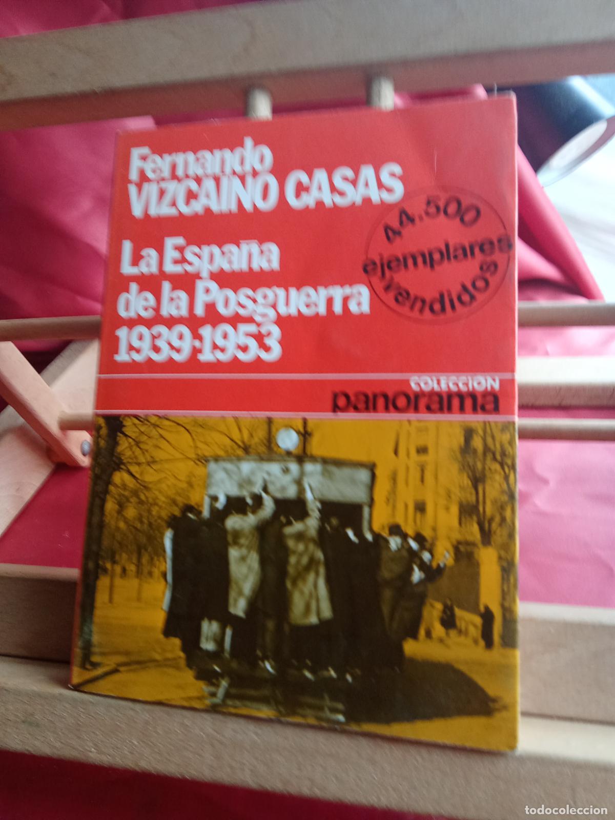 Libros: La Espa&ntilde;a de la posguerra 1939-1952. Fernando Vizca&iacute;no Casas L.28105-1013