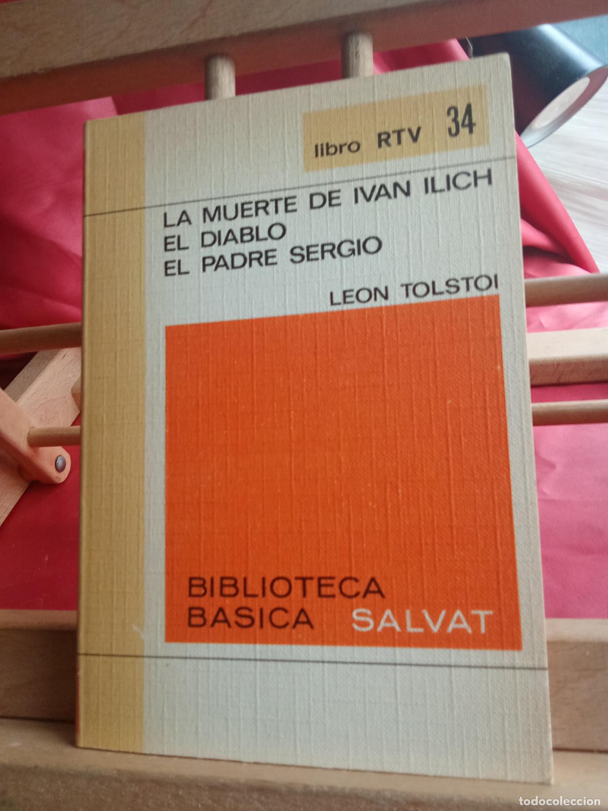 Libros: La muerte de Ivan Ilich. El diablo. El padre Sergio Leon Tolstoi L.28105-1014