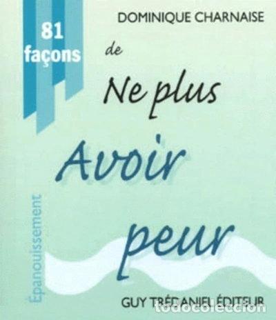 B&uuml;cher: 81 fa&ccedil;ons de ne plus avoir peur- 9782844452061