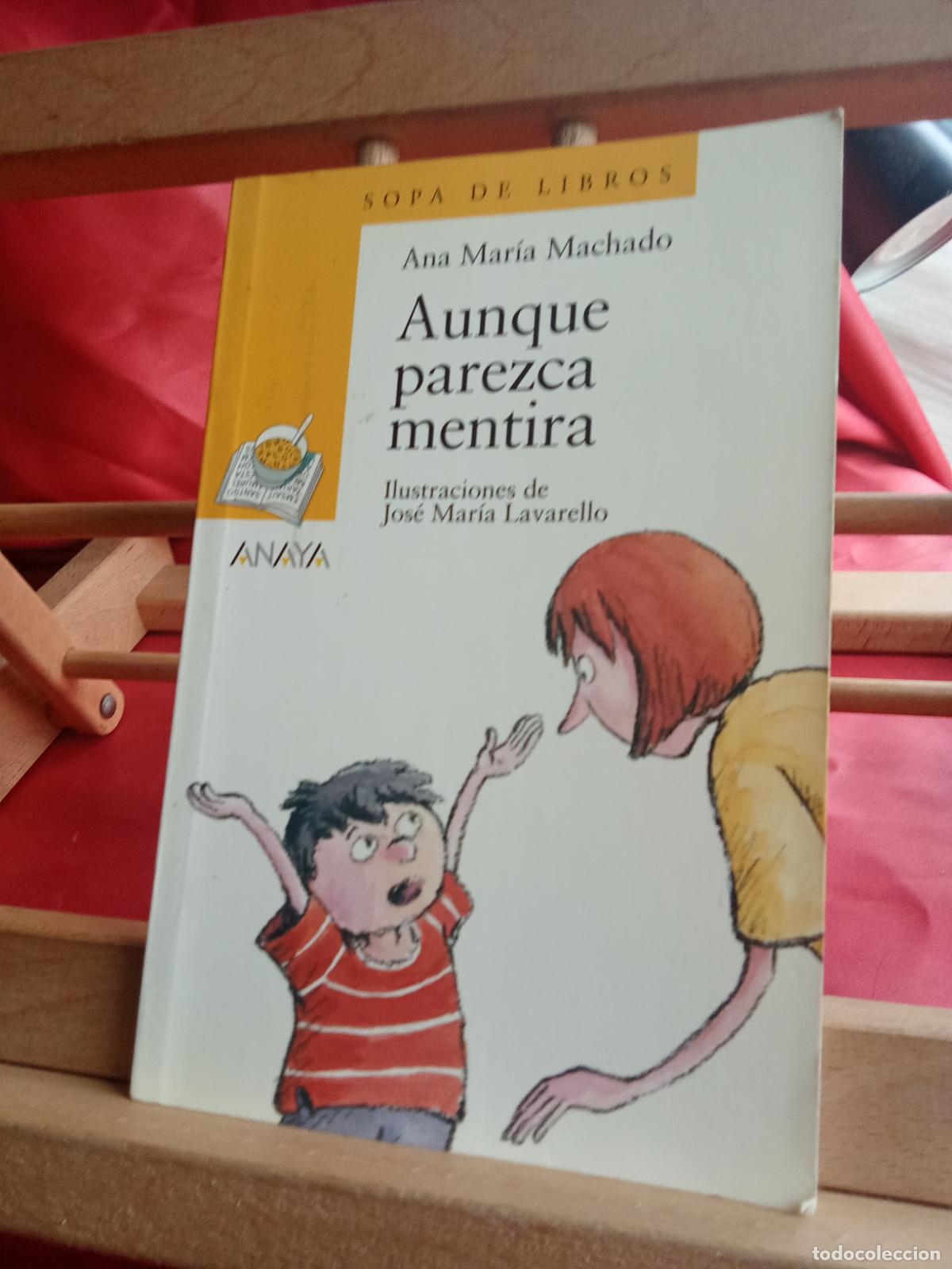 books: Aunque parezca mentira. Ana Mar&iacute;a Machado L.28105-1027