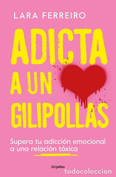 Libros: Adicta a un gilipollas- 9788425363559
