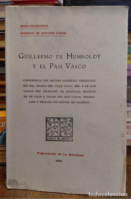 Libros: GUILLERMO DE HUMBOLDT Y EL PAIS VASCO. Conferencia por Arturo Farinelli; traducciones del &laquo;Diario d