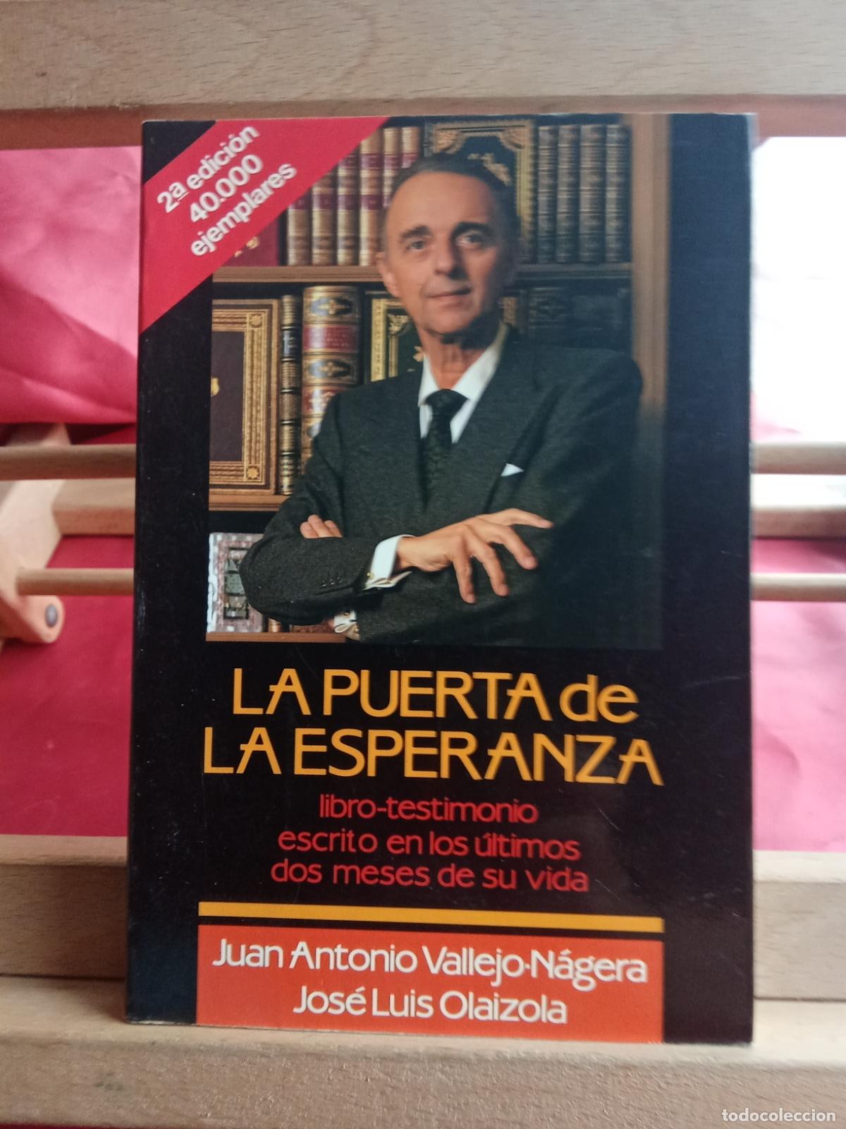 Livres: La puerta de la esperanza. Juan antonio Vallejo-N&aacute;gera y Jos&eacute; Luis Olaizola L.28105-1033