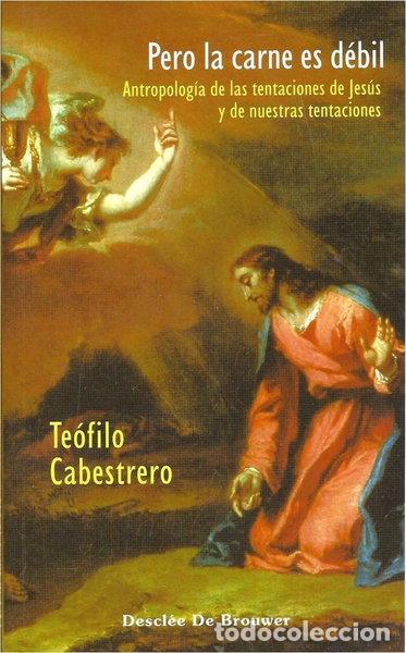 Libros: Pero la carne es d&eacute;bil- 9788433021311