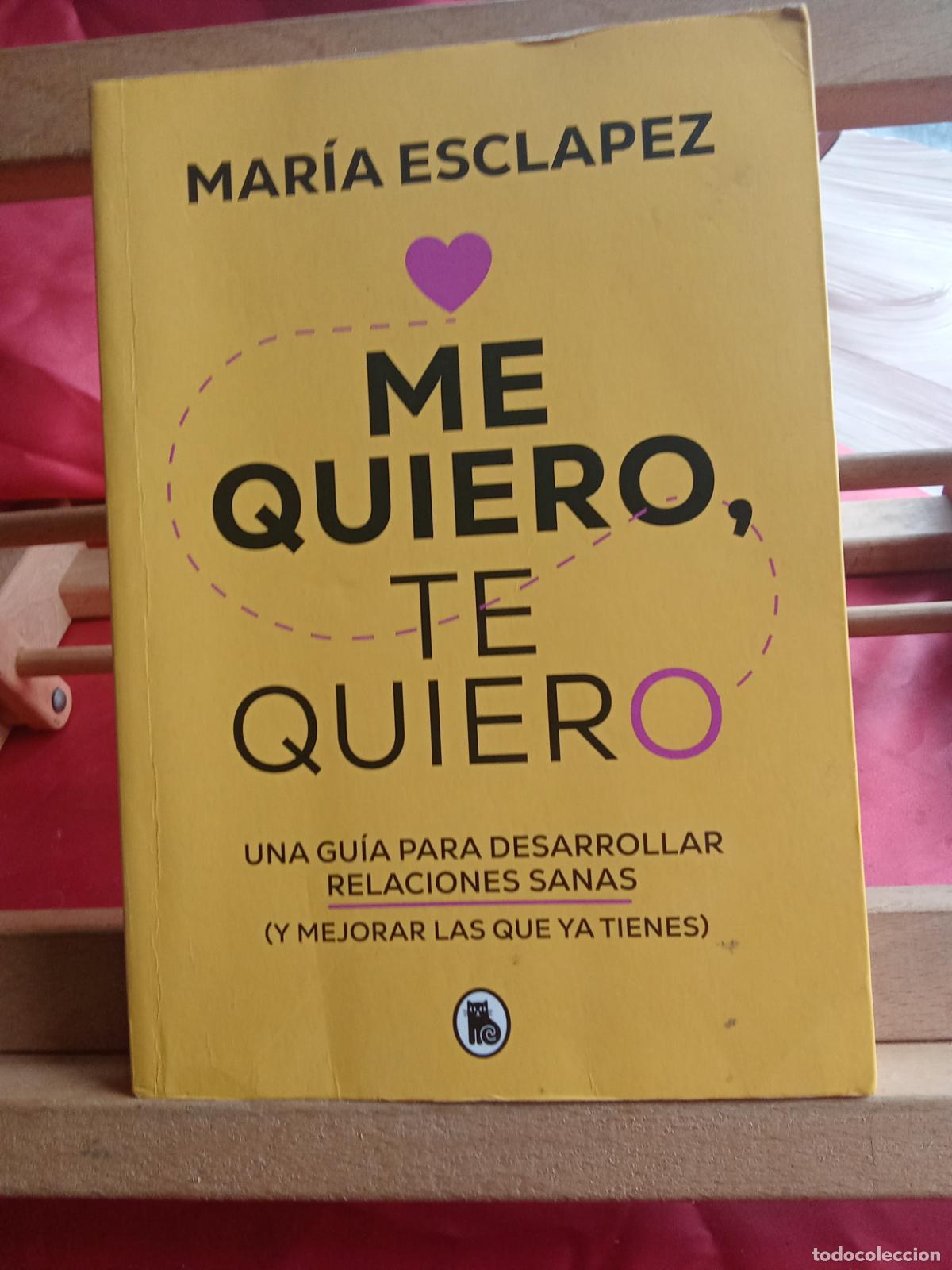 Libros: Me quiero, te quiero. Mar&iacute;a Esclapez L.28105-1037