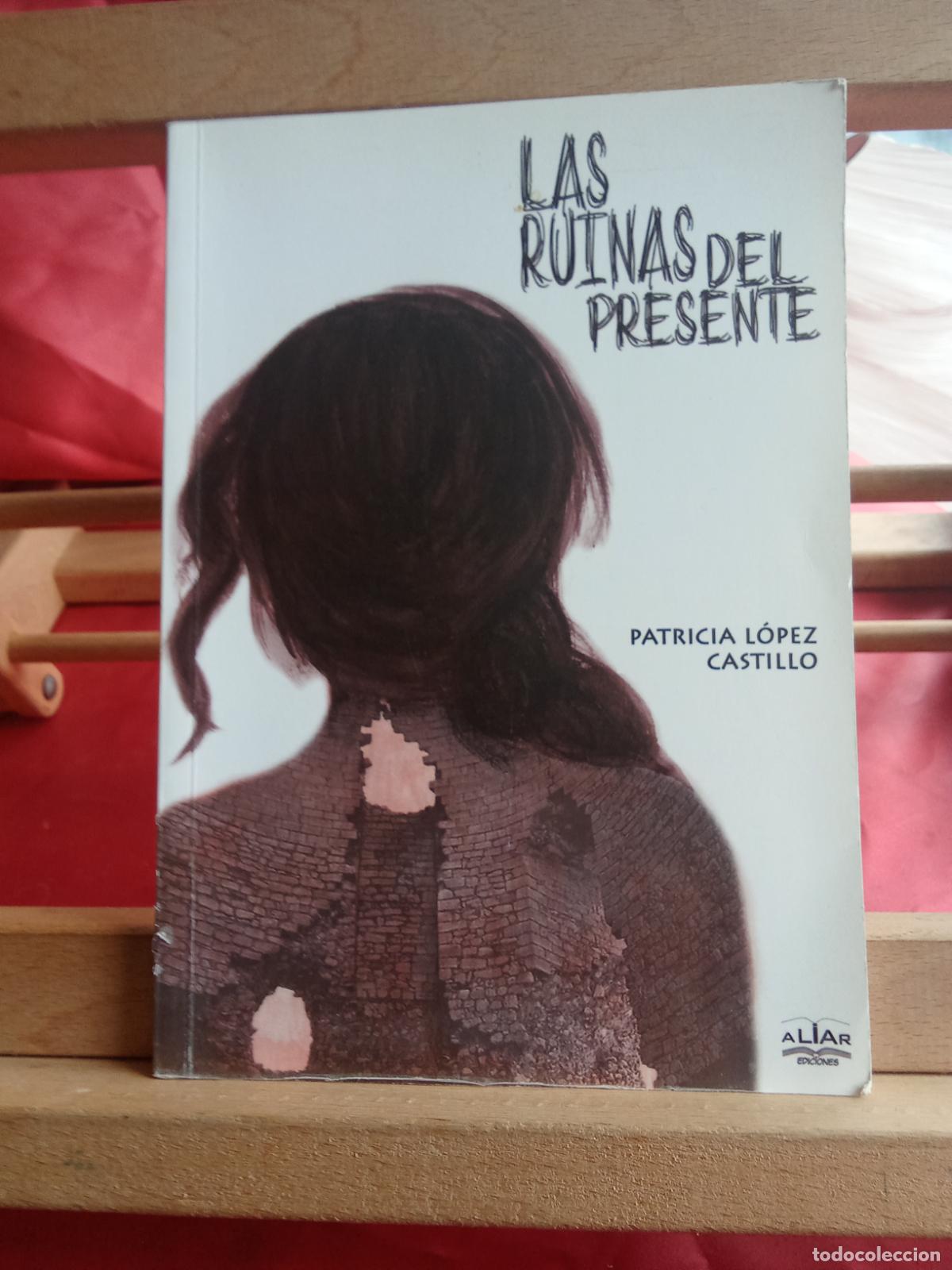 Libros: Las rutinas del presente. Patricia L&oacute;pez Castillo L.28105-1038