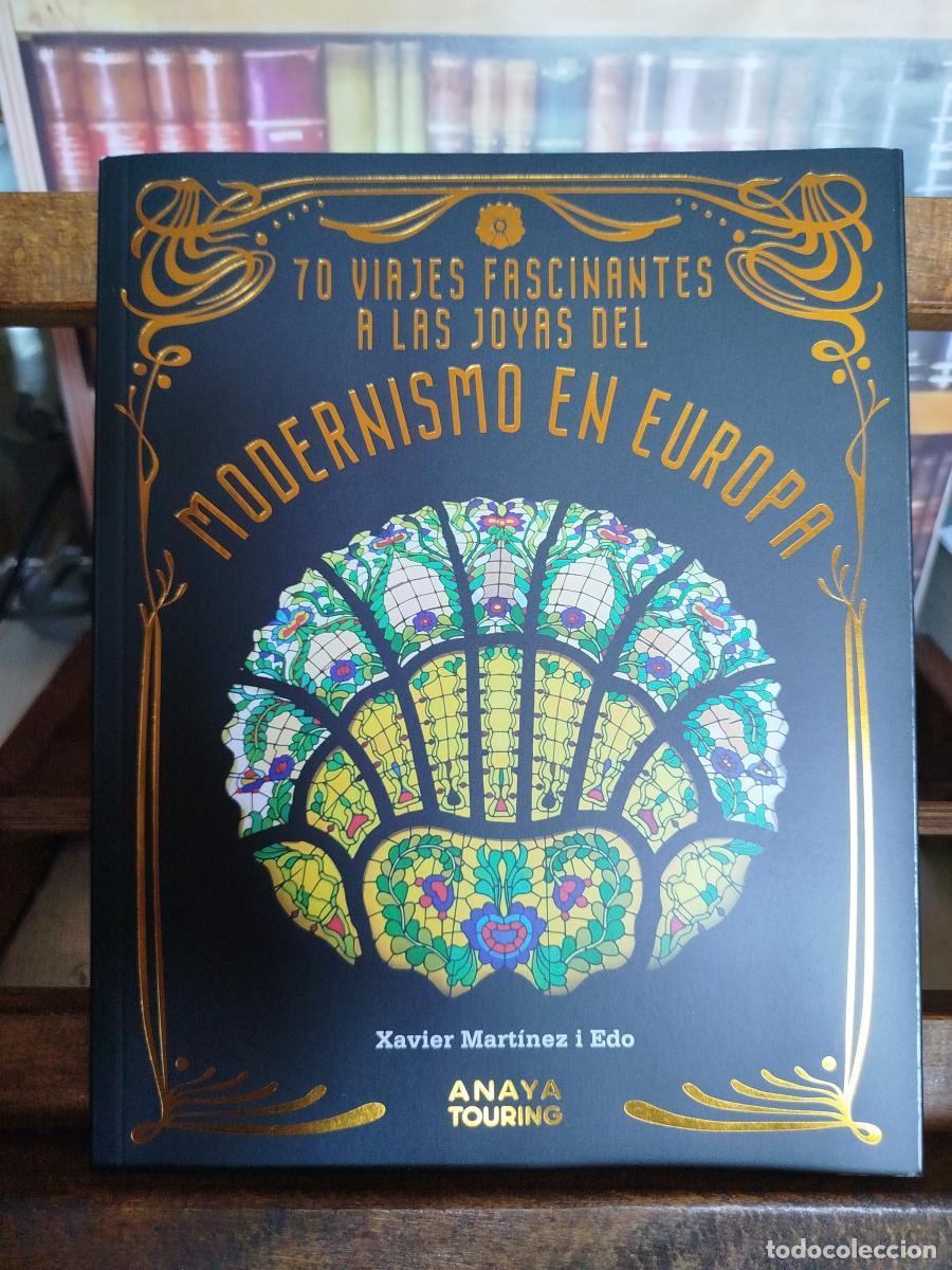 Libros: 70 Viajes fascinantes a las joyas del modernismo en Europa - Mart&iacute;nez i Edo, Xavier