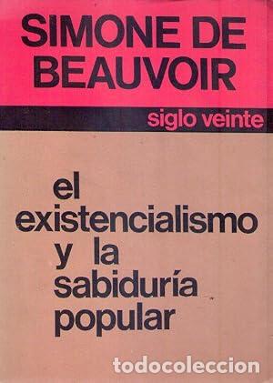 Libros: EL EXISTENCIALISMO Y LA SABIDUR&Iacute;A POPULAR - De Beauvoir,Simone