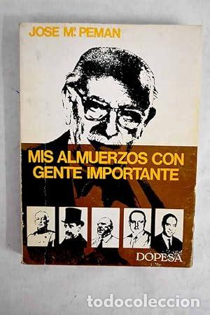Libri di seconda mano: MIS ALMUERZOS CON GENTE IMPORTANTE - Pem&aacute;n,Jos&eacute; Mar&iacute;a