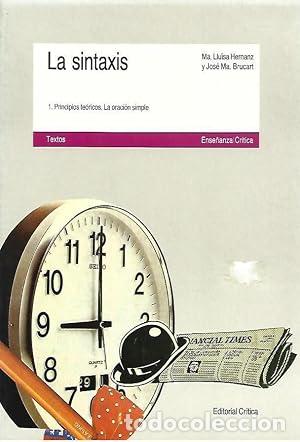 B&uuml;cher: LA SINTAXIS PRINCIPIOS TE&Oacute;RICOS LA ORACI&Oacute;N SIMPLE - Hernanz/Brucart