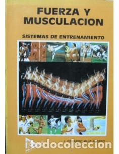 B&uuml;cher: FUERZA Y MUSCULACI&Oacute;N - Ru&iacute;z Alonso,J.Gererdo