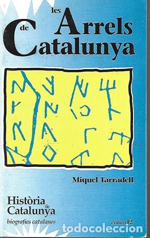 B&uuml;cher: LES ARRELS DE CATALUNYA - Tarradell,Miquel