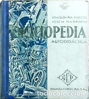 B&uuml;cher: ENCICLOPEDIA AUTODID&Aacute;CTICA Ciencias, Letras, Bellas Artes. 11&ordf; Edici&oacute;n - Pla Cargol/Pla Dalmau